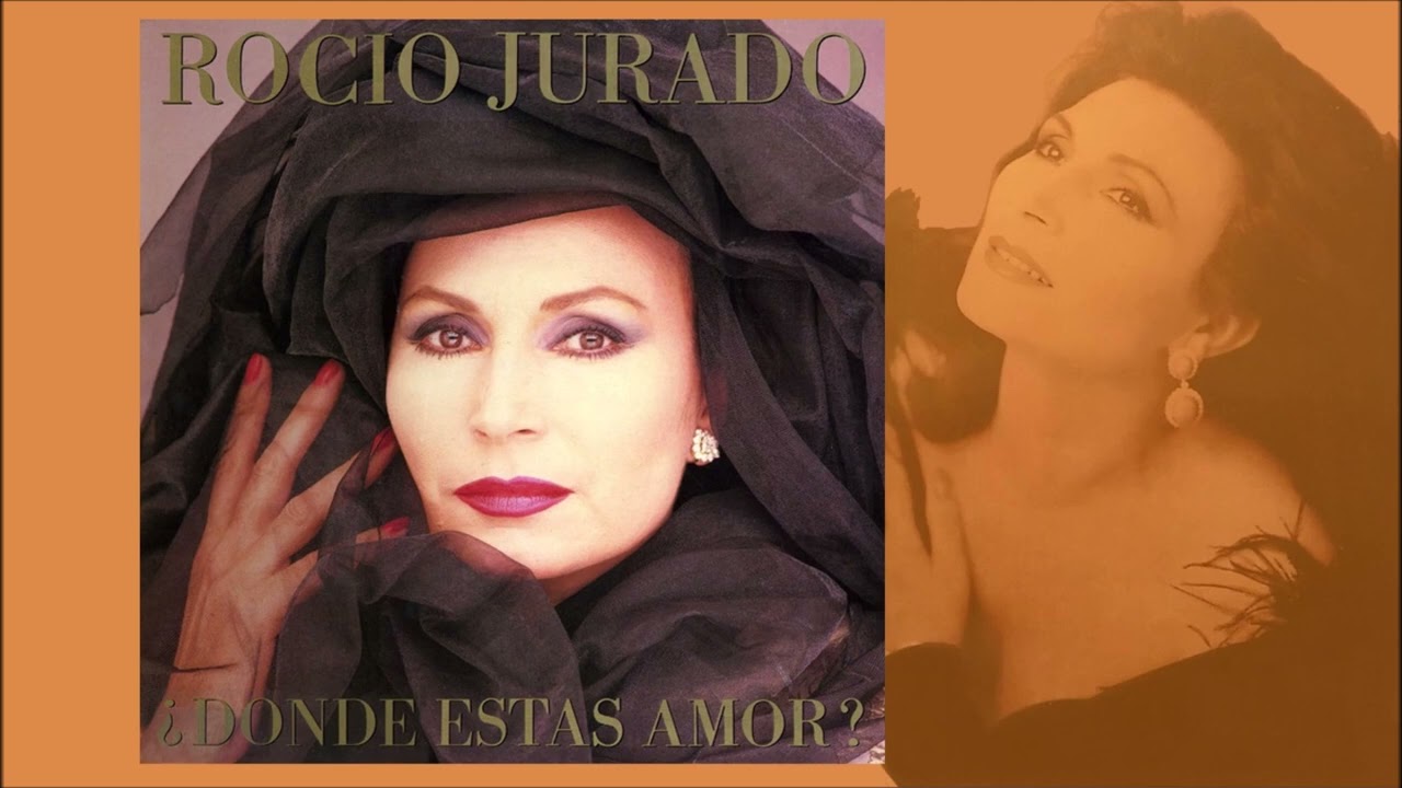 Rocío Jurado - ¿Dónde estás amor? (Paco Cepero)