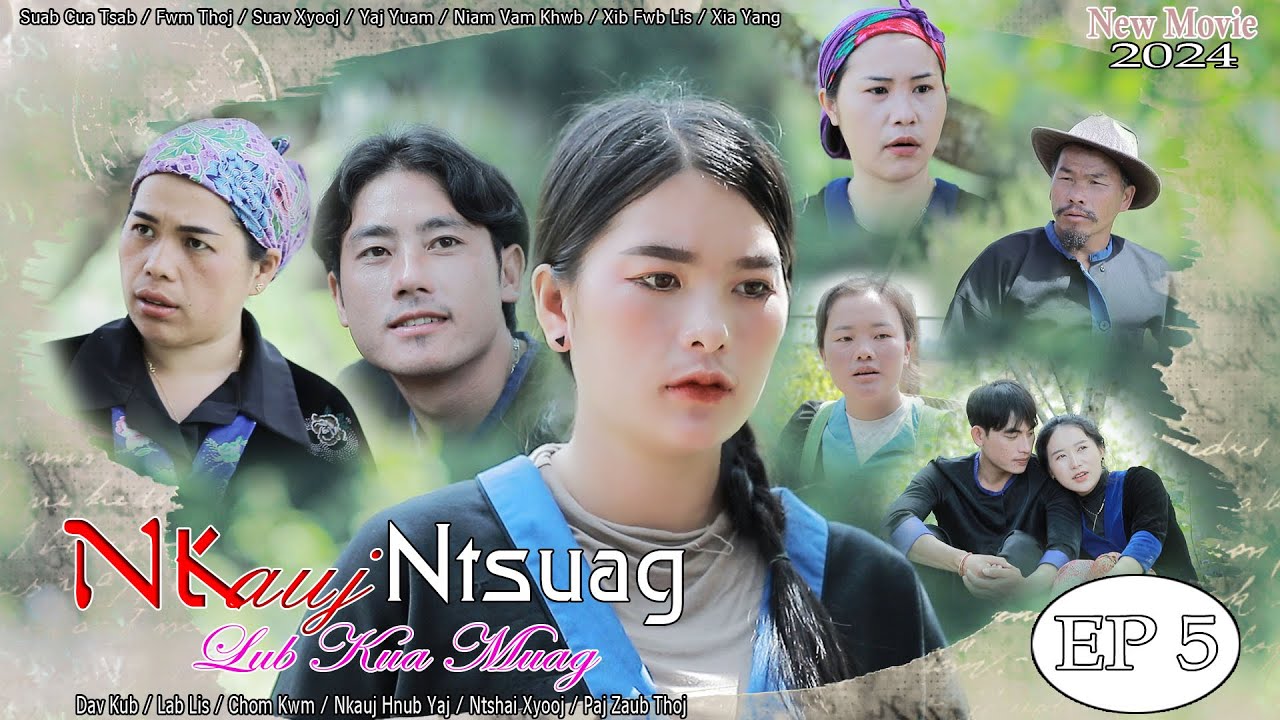 Nkauj Ntsuag Lub Kua Muag Part 5 / Movie Tawm Tshiab / 11/19/2024