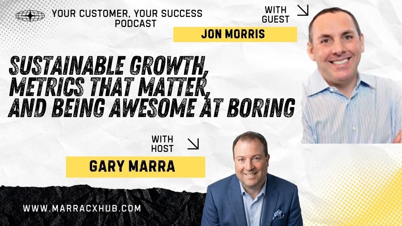 Being Awesome at Boring, the Metrics That Matter, and Sustainable Growth | Jon Morris