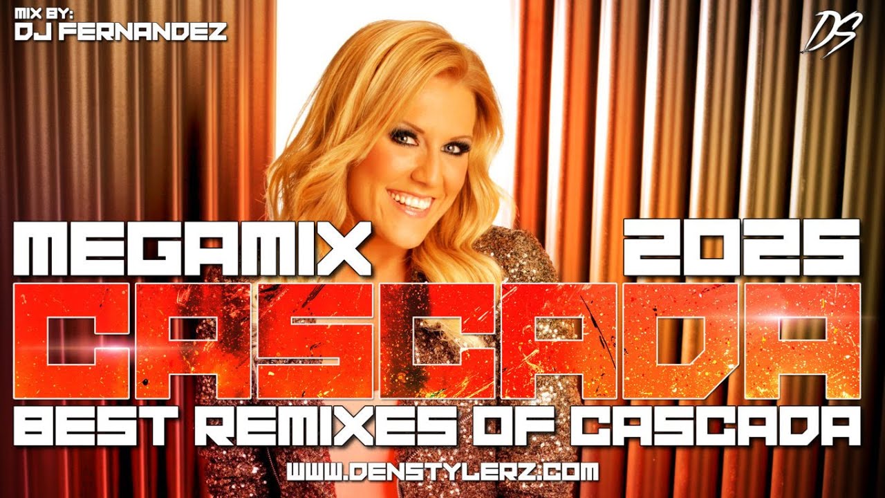 🔥Cascada Megamix 2025🔥| Best Of 2000&rsquo;s Dance & Hands Up Hits | Classic Party Remixes