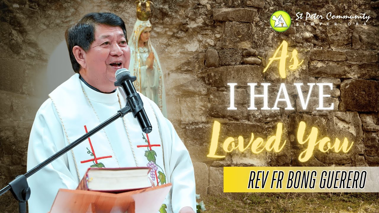 As I Have Loved You | REV FR BONG GUERERO