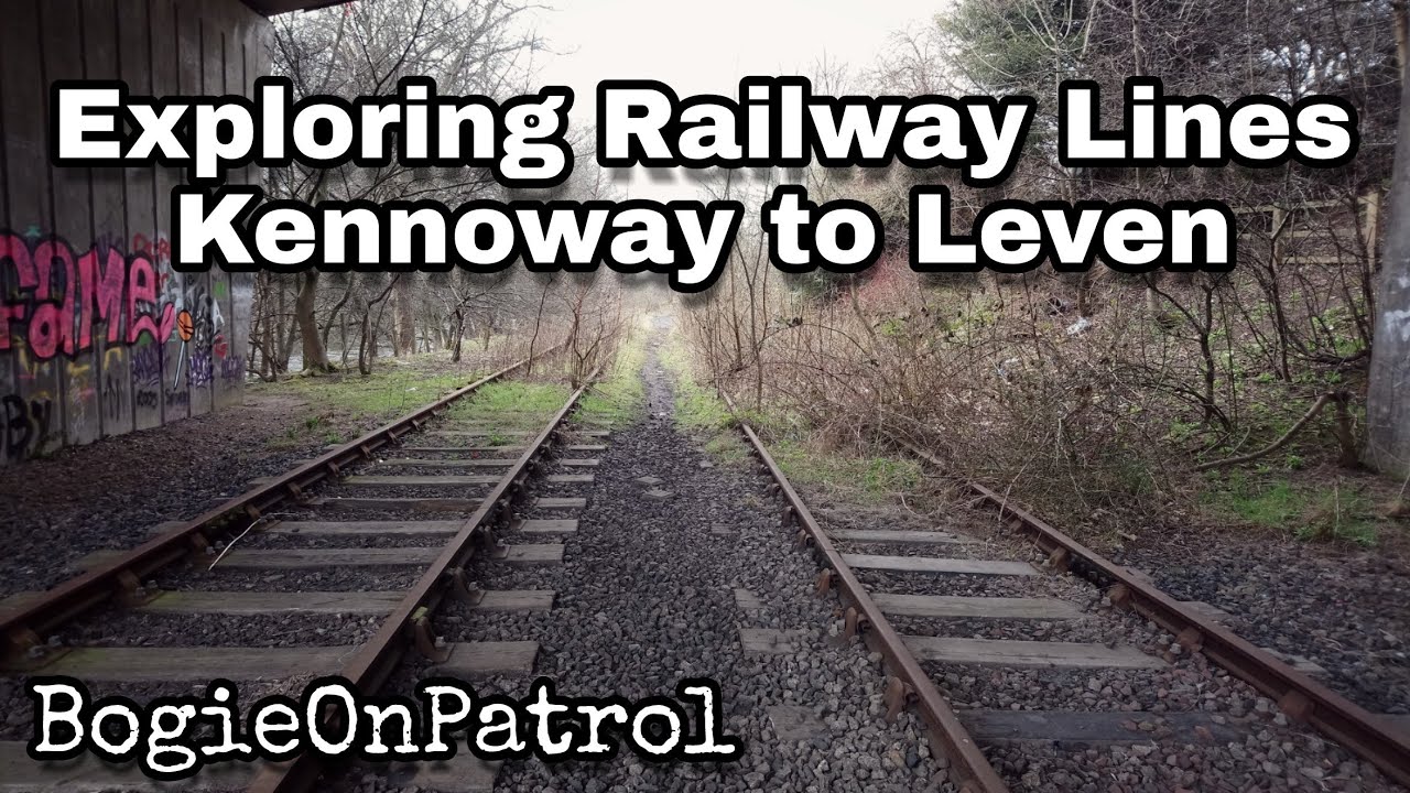 Exploring Railway Line: Kennoway to Leven