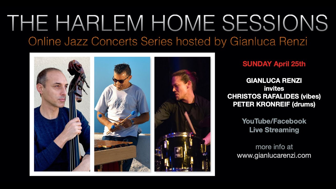 THE HARLEM HOME SESSIONS #15 - GIANLUCA RENZI - CHRISTOS RAFALIDES  - PETER KRONREIF