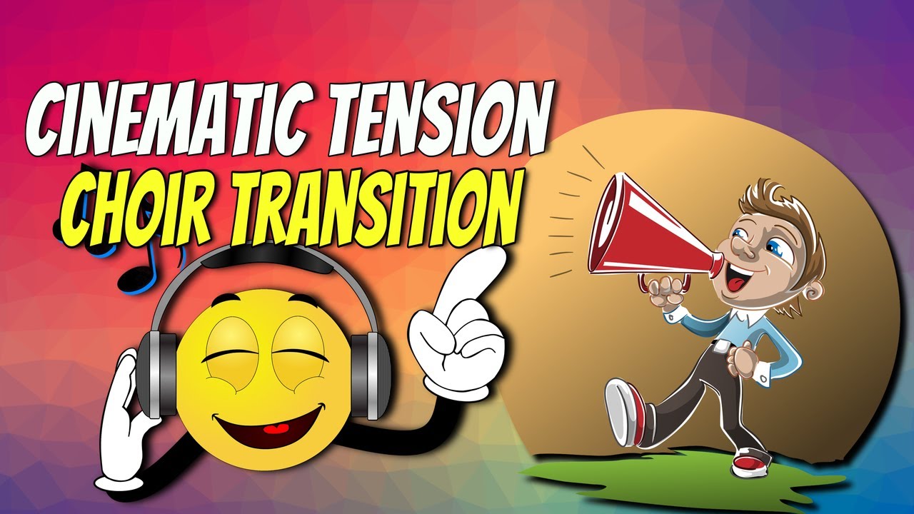 Cinematic Tension Choir Transition