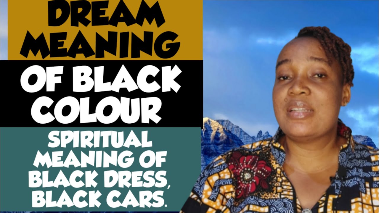 DREAM MEANING OF BLACK COLOURS.... Dream meaning of Wearing a black dress // Dreams about black car