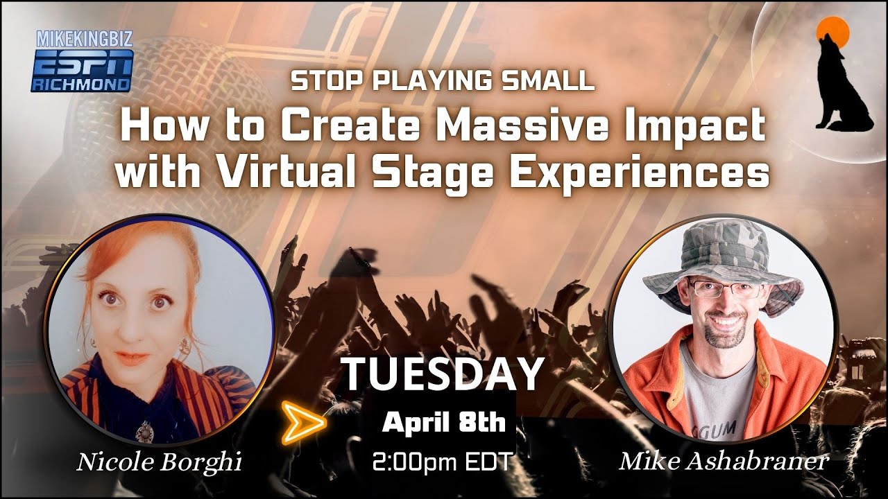 Stop Playing Small: How to Create Massive Impact with Virtual Stage Experiences