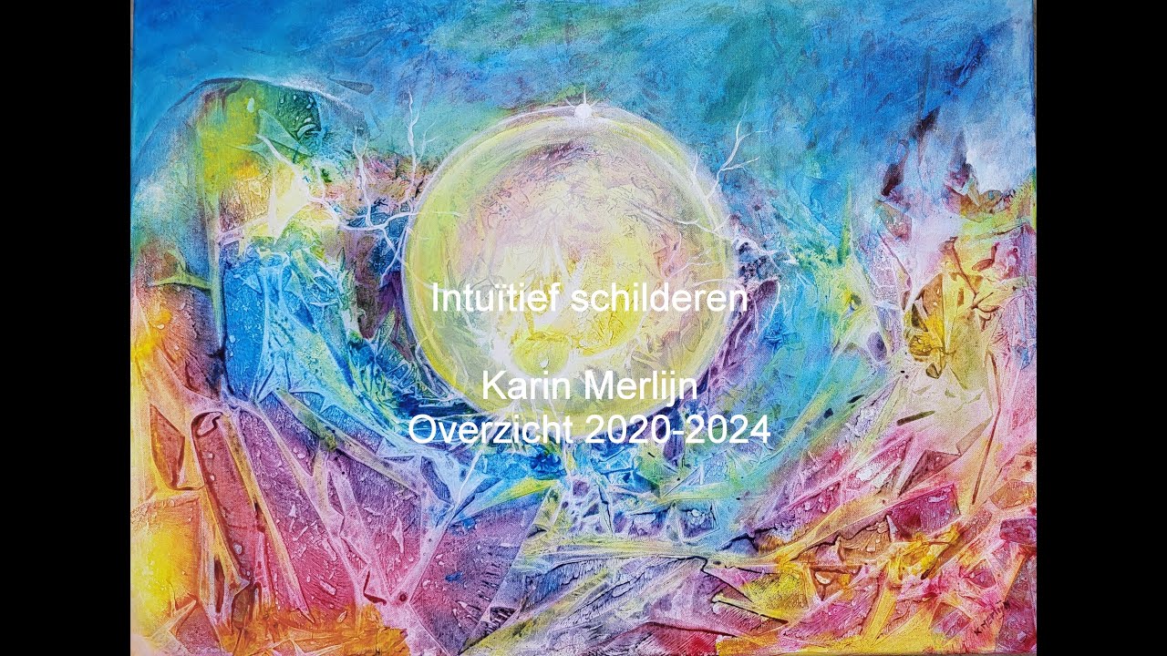 Intuïtief schilderen. Overzicht 2020-2024