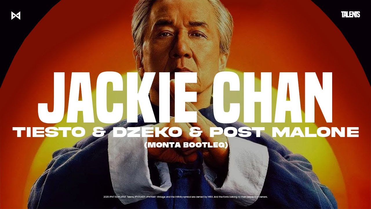 Tiesto & Dzeko & Post Malone - Jackie Chan (Monta Bootleg) | IFNT EDM