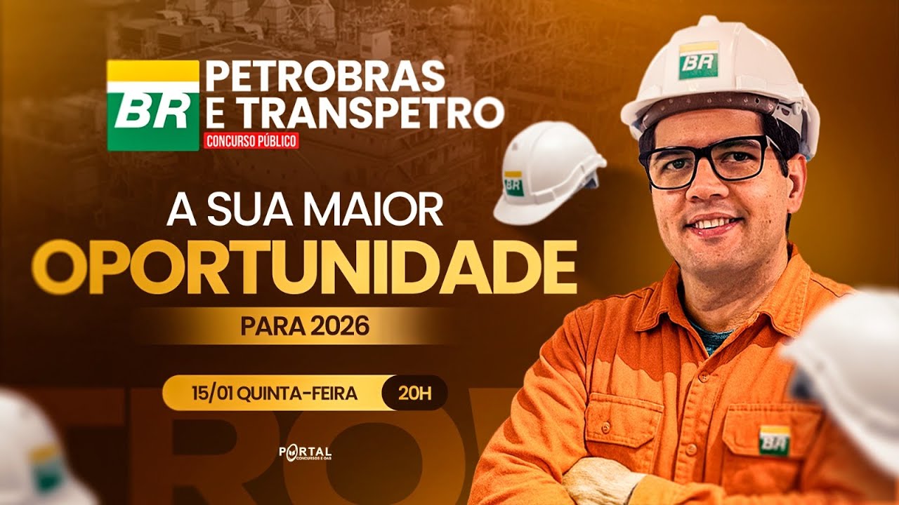 CONCURSO PETROBRAS E TRANSPETRO 2026: A SUA MAIOR OPORTUNIDADE DE APROVA&Ccedil;&Atilde;O!