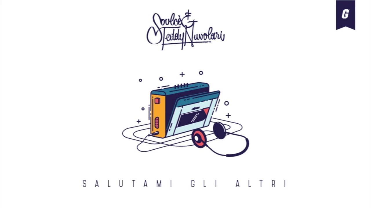 Soulcè & Teddy Nuvolari - Salutami gli altri