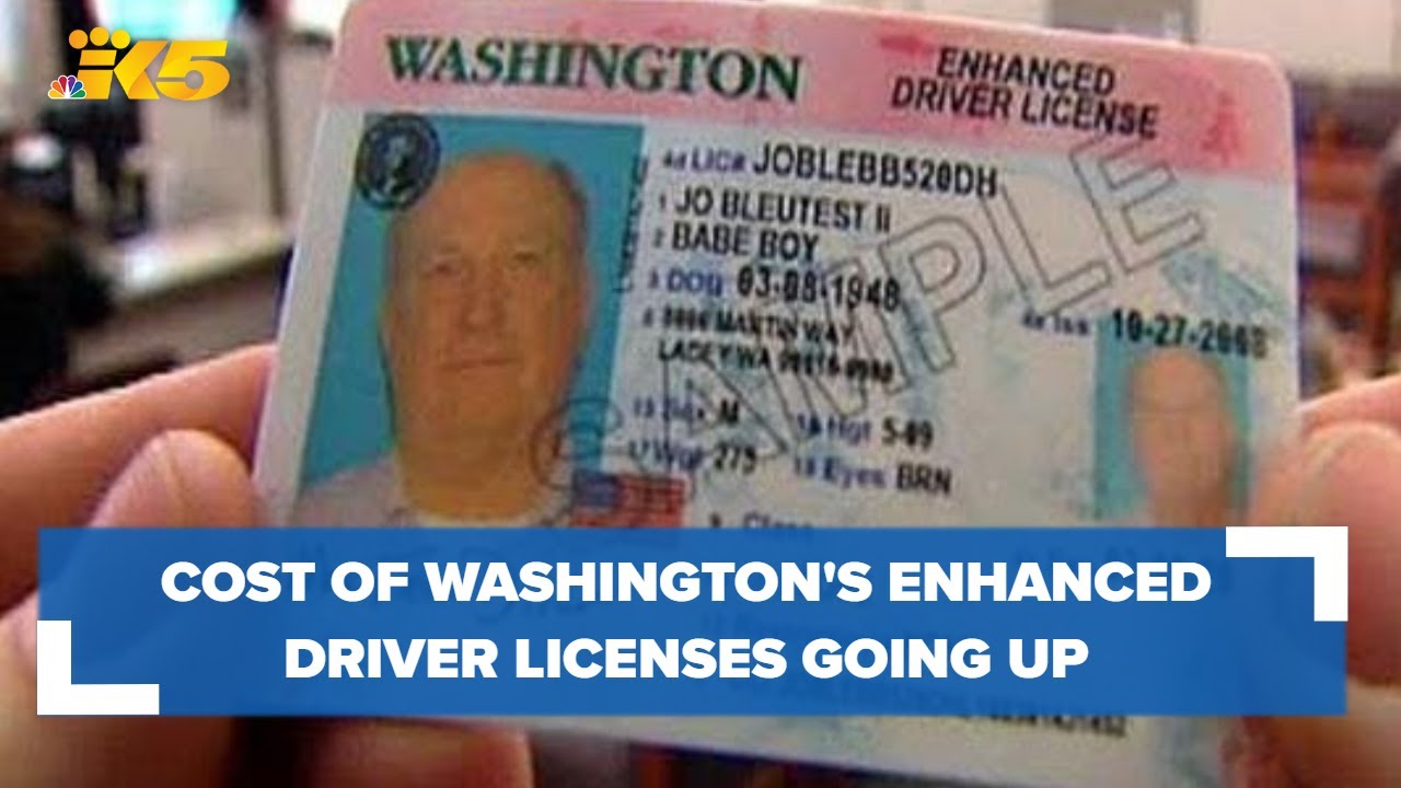 Fee for enhanced driver's licenses in WA increasing