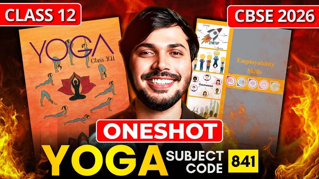 YOGA Complete ONESHOT [Subject CODE: 841] CBSE Boards 2025-26🔥 Score 100/100 in YOGA😍