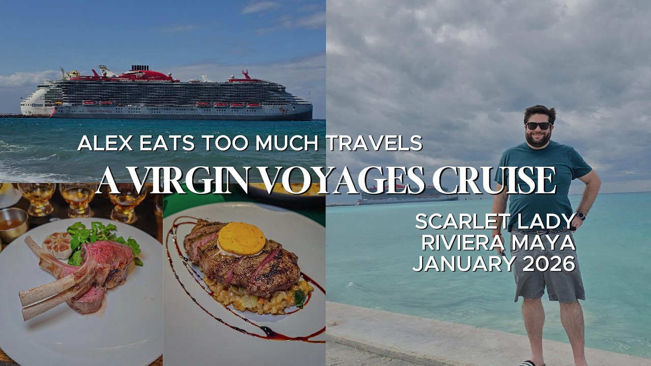Alex Eats Too Much Travels - Taking My First Cruise Ever on the Virgin Voyages Scarlet Lady