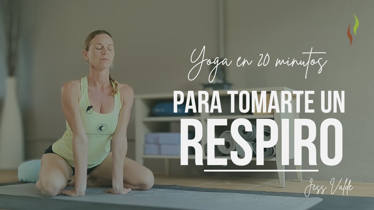 YOGA EN 20 MINUTOS para tomarte un RESPIRO 🧘 Desarrollo esencial -Conecta con tu esencia