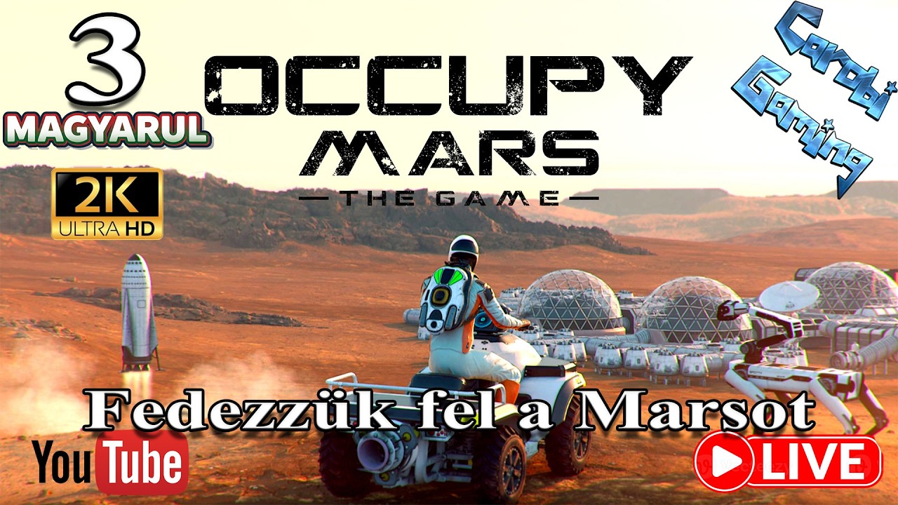 Occupy Mars The Game LIVE 3# - Kalandozzunk és fedezzük fel a Marsot