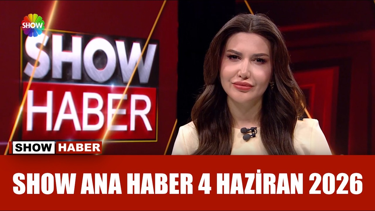 Show Ana Haber 4 Haziran 2026