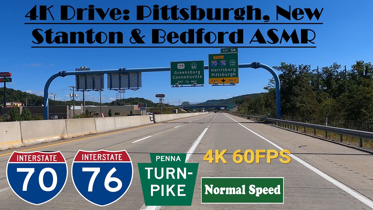 4K Drive: Pittsburgh, New Stanton & Bedford ASMR.  Pennsylvania Turnpike, I 76 East & I 70 East.