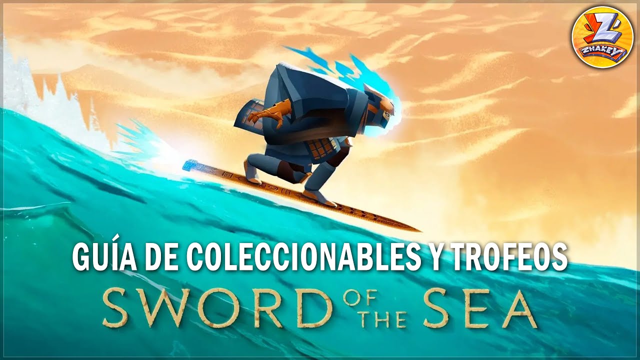 Sword of the Sea - Guía de Coleccionables y Trofeos / Logros - 45 Trofeos