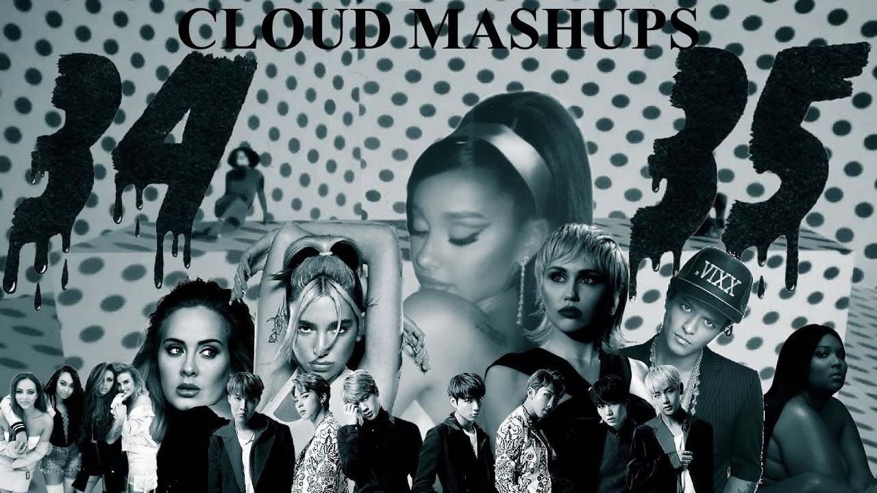 34+35: the megamix [69 subscriber special] // by Cloud Mashups