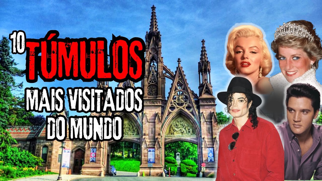 10 T&Uacute;MULOS DE FAMOSOS MAIS VISITADOS DO MUNDO.