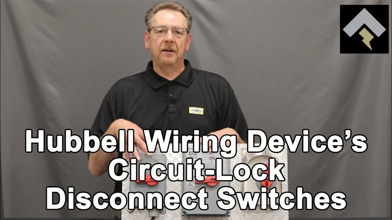 Hubbell Wiring Device’s Circuit-Lock Disconnect Switches