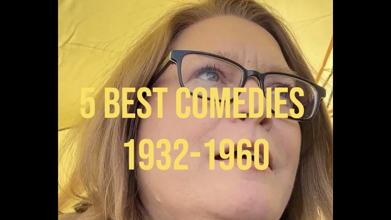 Top 5 Comedies Classic Hollywood