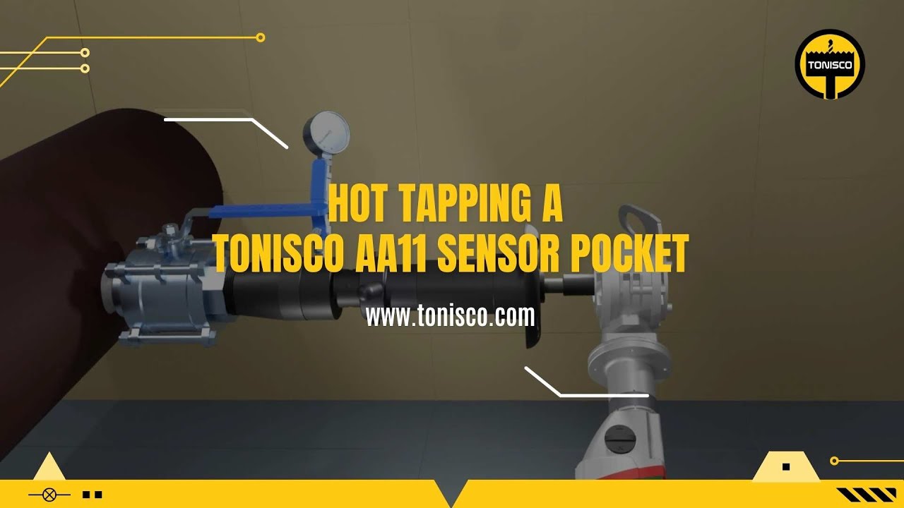 Hot Tapping a Tonisco AA11 sensor pocket