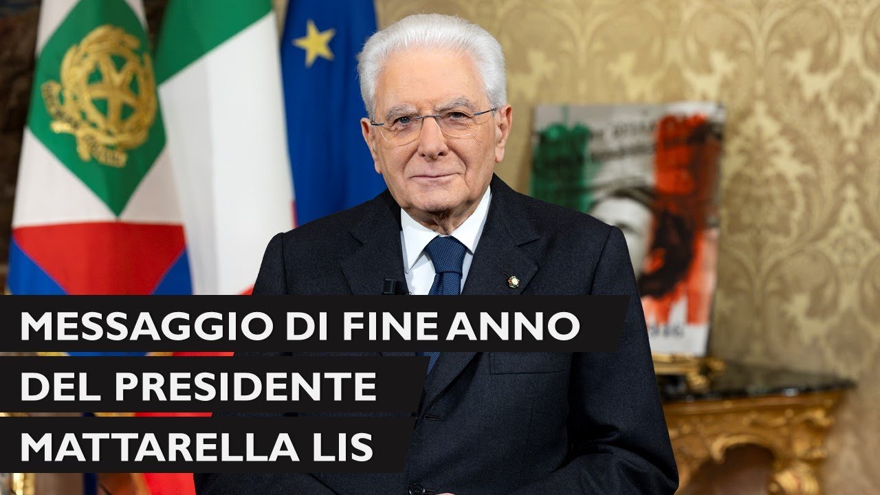 Discorso di fine anno del Presidente della Repubblica Sergio Mattarella LIS