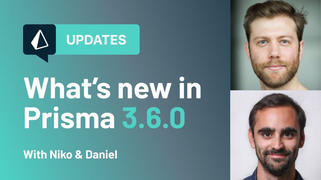 What's new in Prisma (v3.6.0)