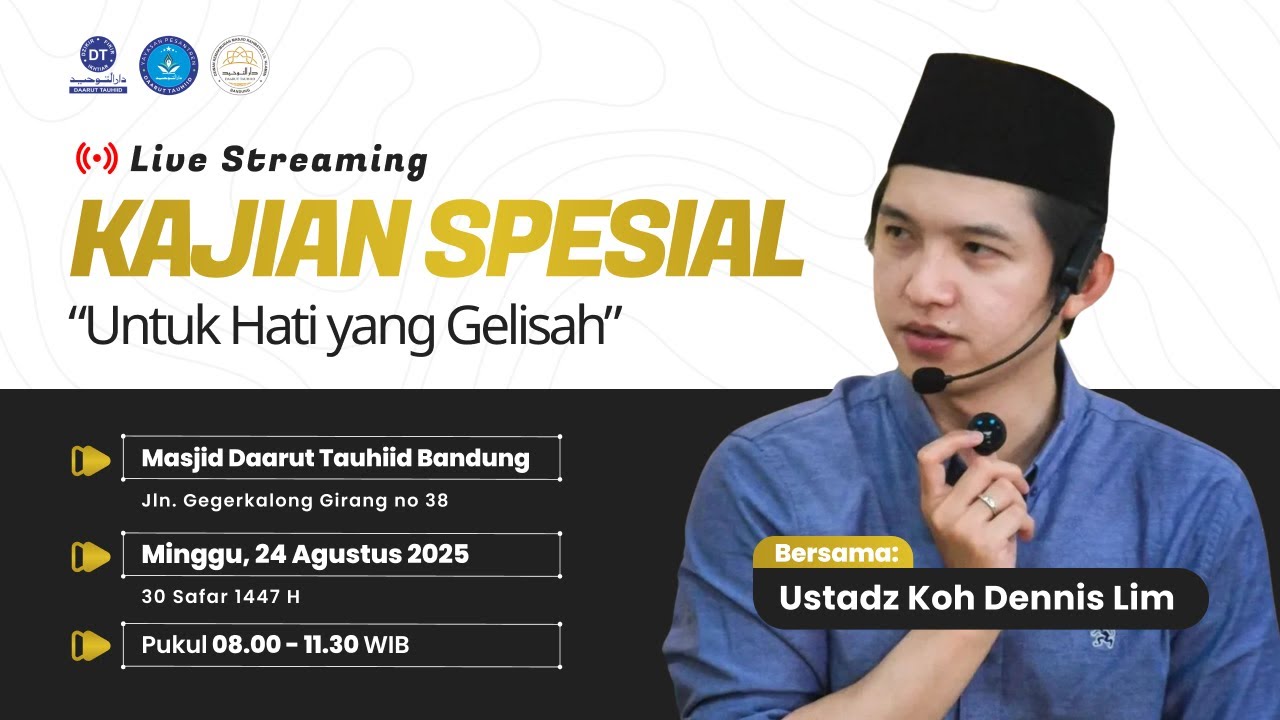 Untuk Hati yang Gelisah - Kajian Spesial Masjid Daarut Tauhiid Bandung | Ustadz Koh Dennis Lim