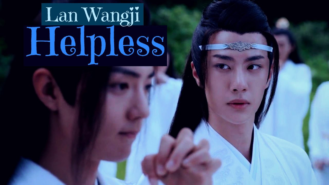 Lan Wangji - Helpless // [WangXian]