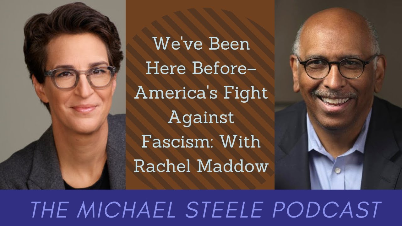 We've Been Here Before– America's Fight Against Fascism: With Rachel Maddow