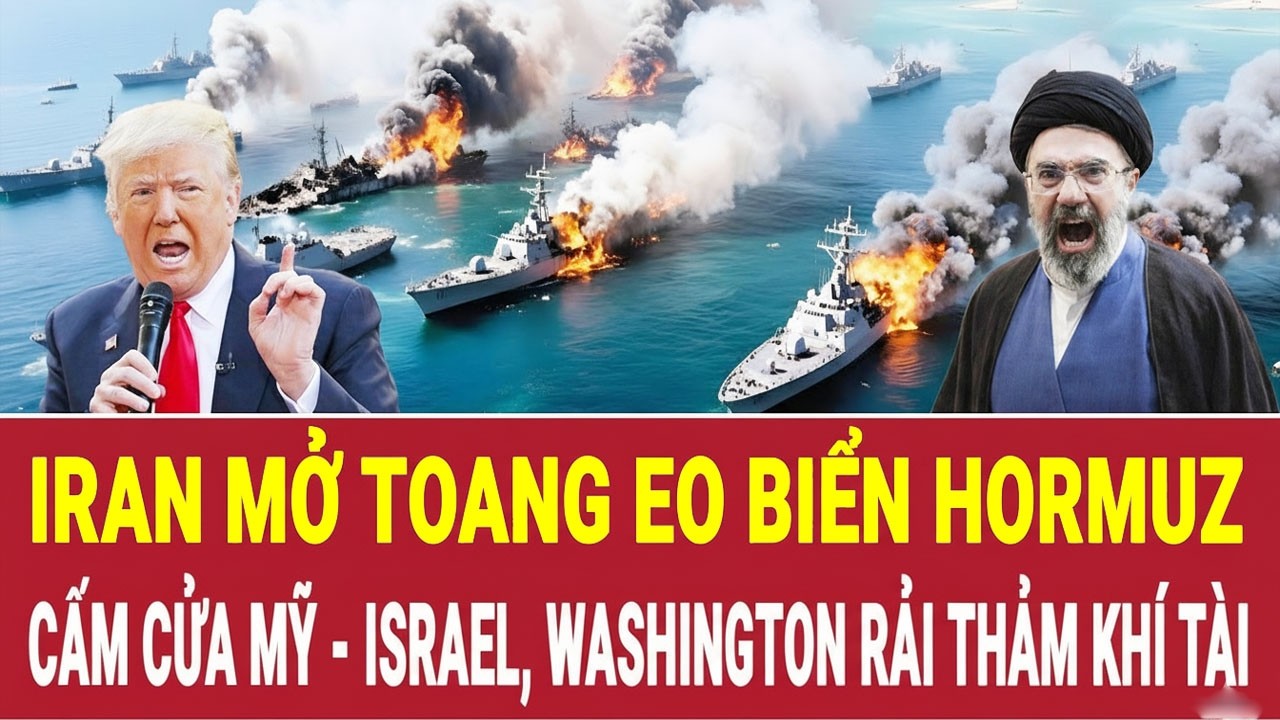 Thế Giới Chấn Động: Iran Mở Toang Hormuz, Mỹ-Israel Bị Cấm!Washington Điều Động Hàng Trăm Tàu Chiến?