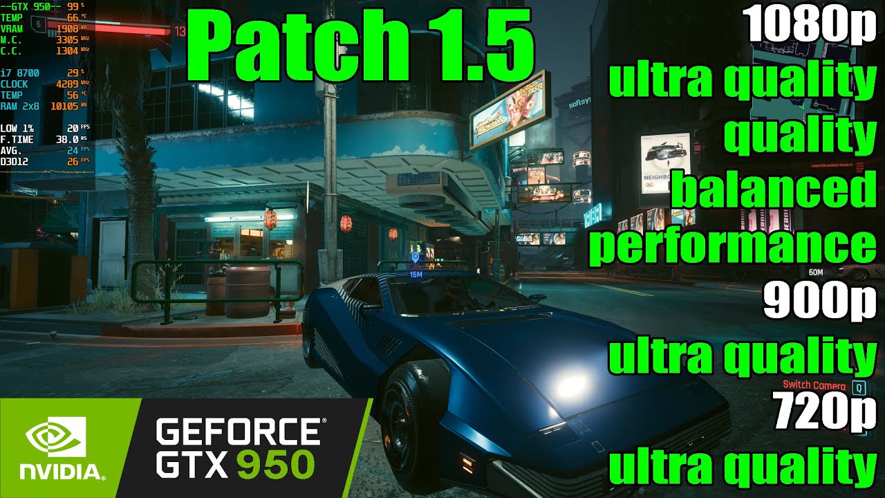 GTX 950 | Cyberpunk 2077 Patch 1.5 - 1080p, 900p, 720p & FSR
