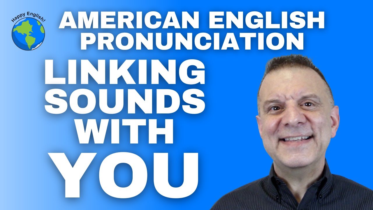 American English Pronunciation Linking Sounds With YOU (Liaison)