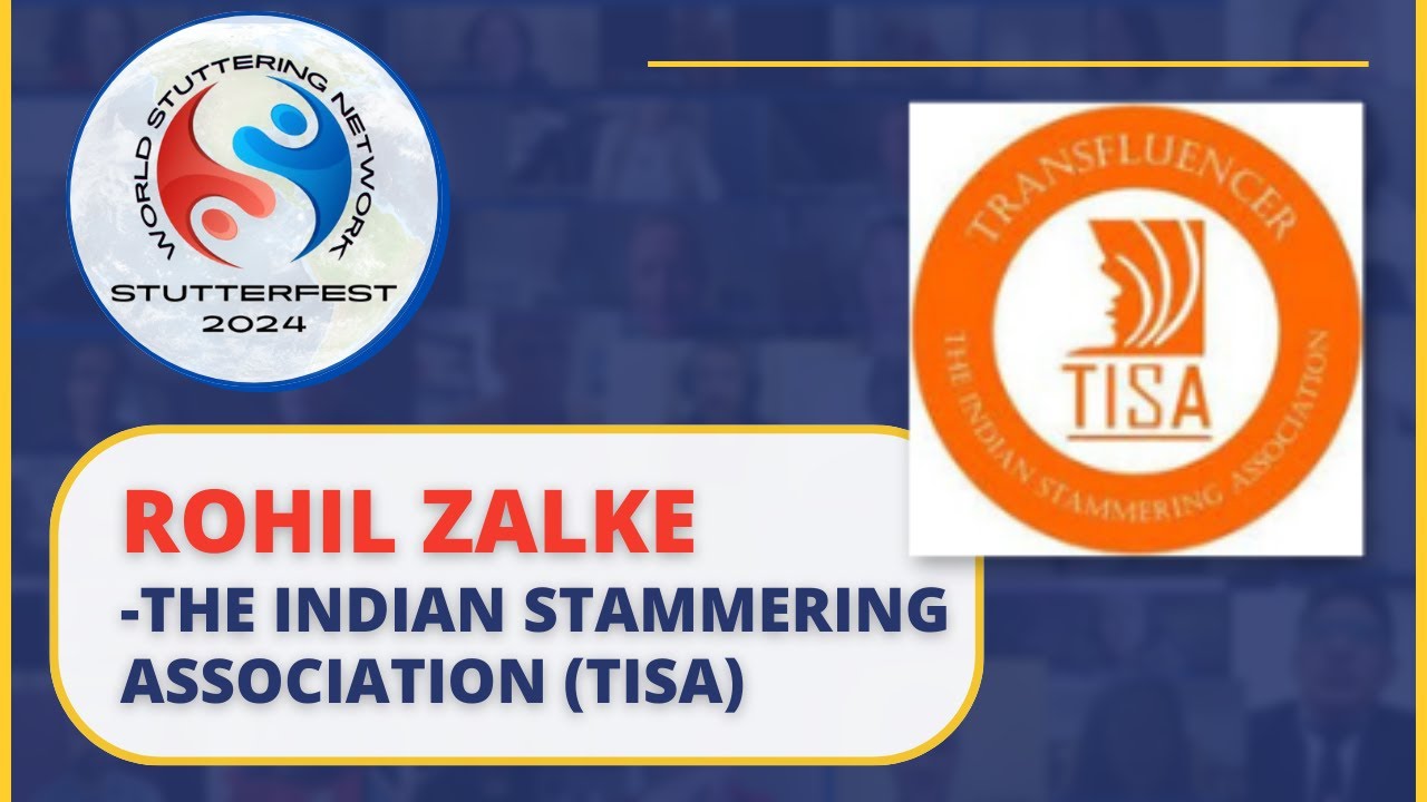 🌎 StutterFest 2024-  Rohil Zalke:  The Indian Stammering Association (TISA)