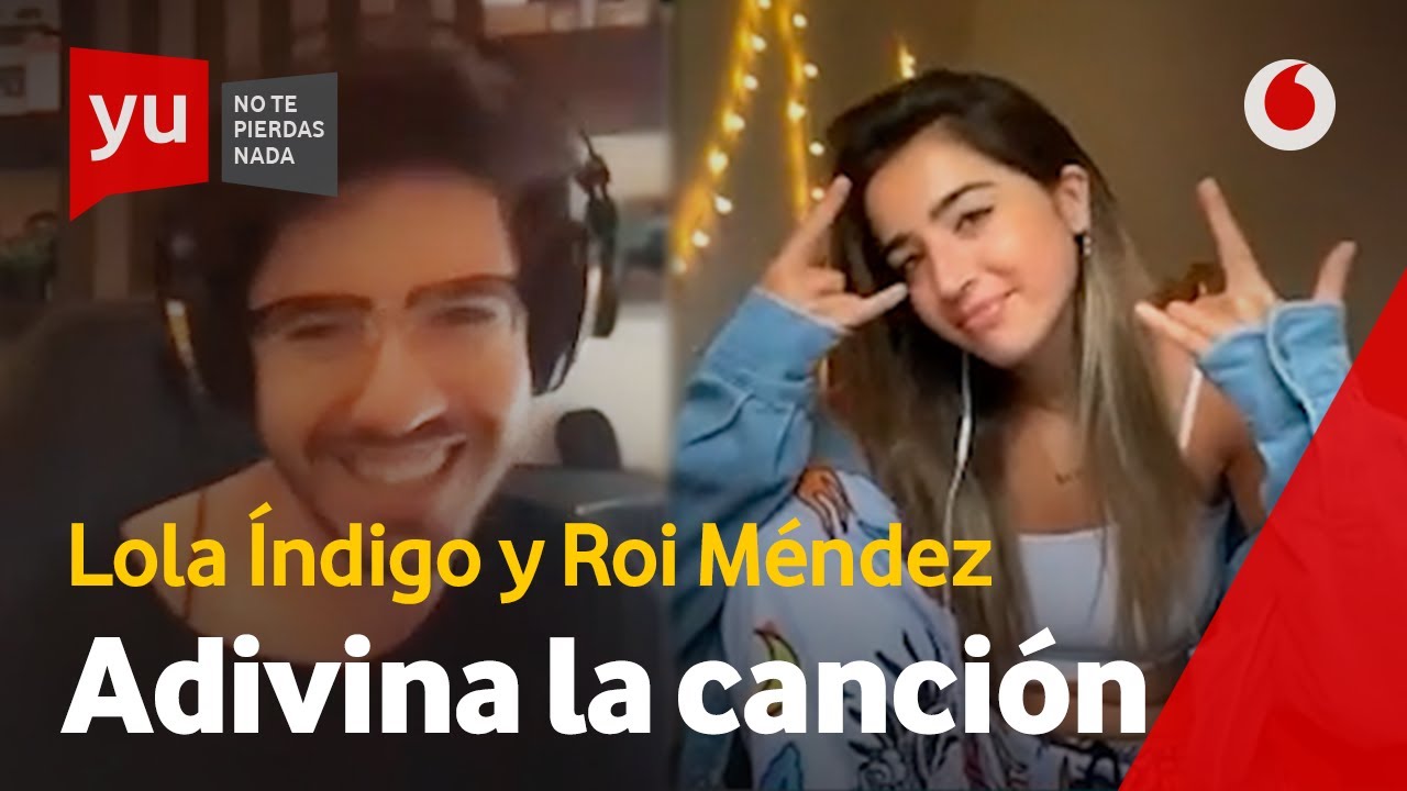 Adivina la canción | Lola Índigo vs. Roi Méndez #yuLolaÍndigo