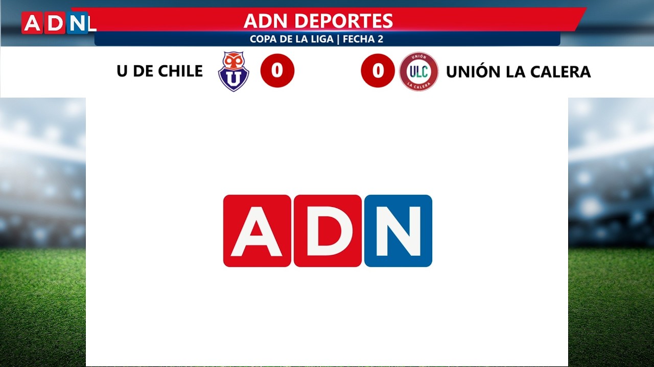 U de Chile vs. Uni&oacute;n La Calera | Copa de la Liga 2026