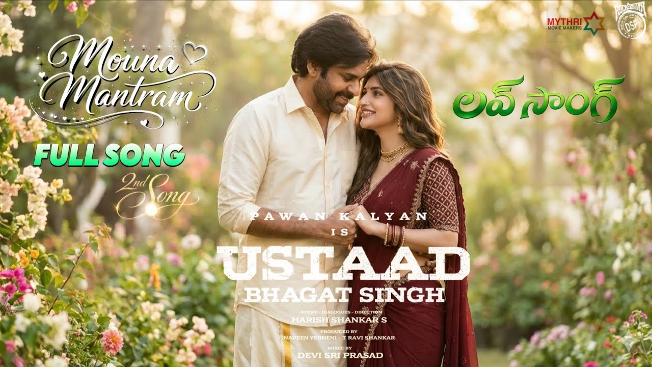 Mouna Mantram Full Song Ustaad Bhagat Singh Pawan Kalyan Sreeleela Harish Shankar Devi Sri Prasad 