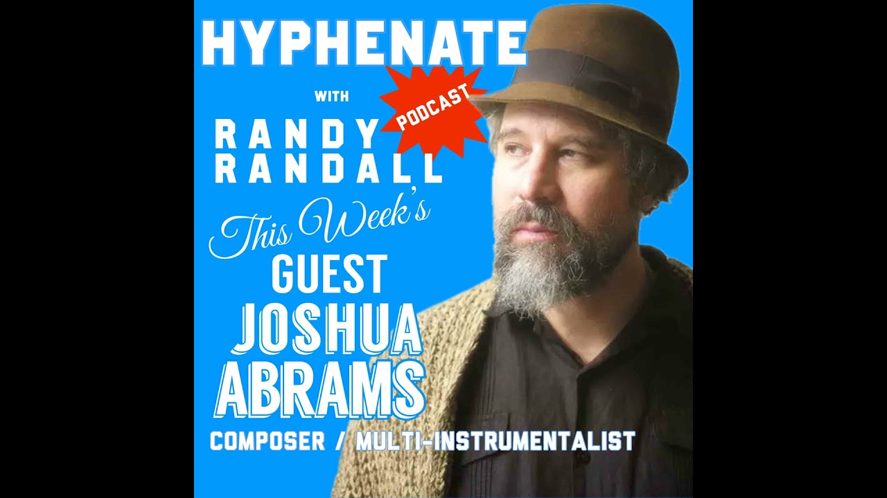 Hyphenate Joshua Abrams