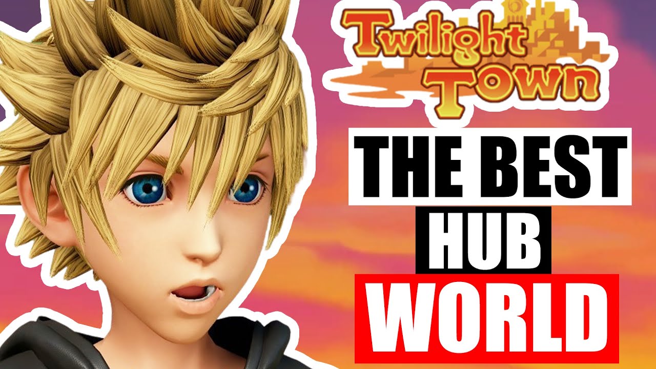 Why Twilight Town in Kingdom Hearts 2 Is So Special!