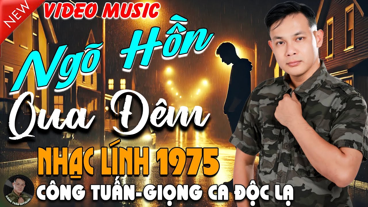 NGÕ HỒN QUA ĐÊM - CÔNG TUẤN BOLERO➤ LK Nhạc Lính 1975 Tuyển Chọn➤NHẠC VÀNG XƯA HẢI NGOẠI ĐỘC LẠ 2025