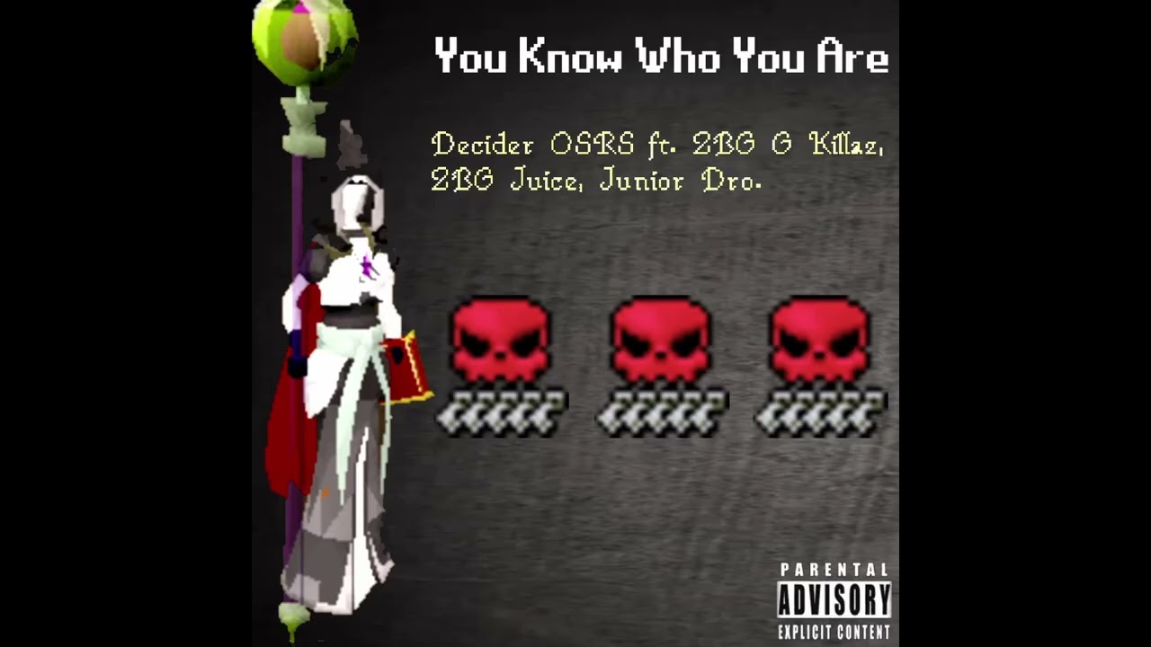 [PK MIXTAPE] You Know Who You Are | Decider OSRS ft. ZBG G Killaz, ZBG Juice & Junior Dro