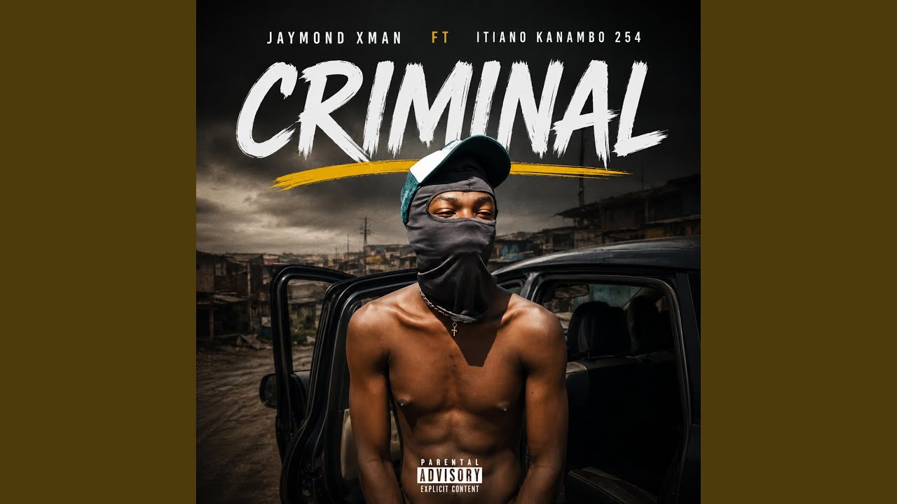 Criminal (feat. Itiano kanambo 254)