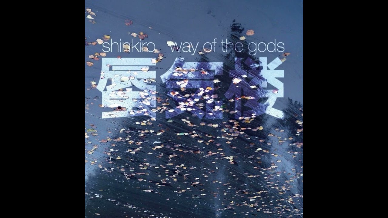 Shinkiro - The Way of the Gods [full album] [320 kbps]