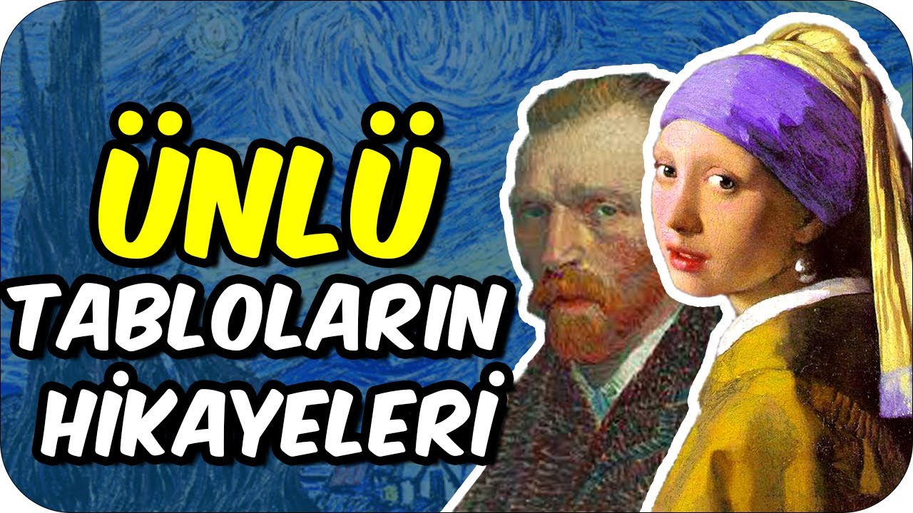 Ünlü Tabloların Hikayeleri 🖼👩‍🎨👨‍🎨
