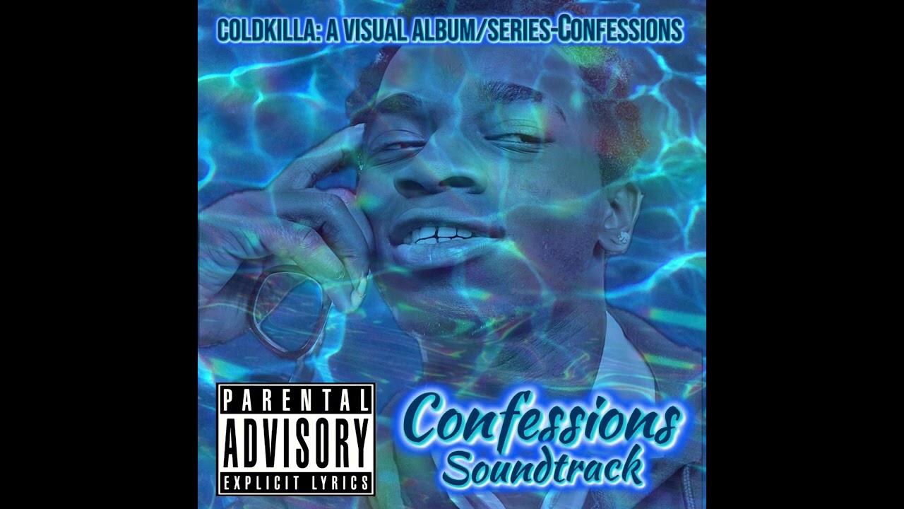 Coldkilla: Confessions Visual Album Series Soundtrack 