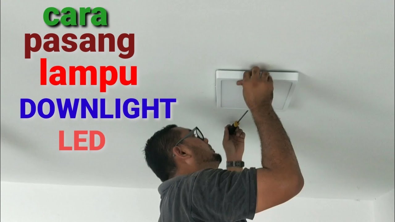 CARA MEMASANG LAMPU DOWNLIGHT LED PADA DAK BETON