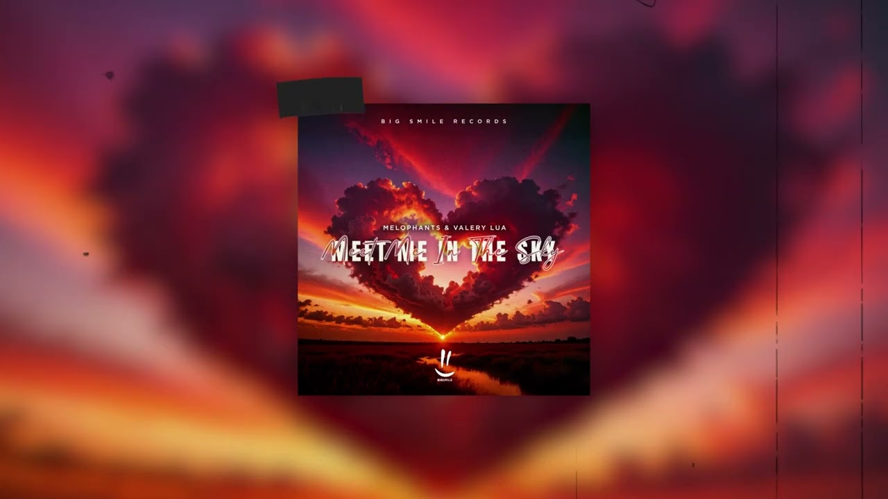 MELOPHANTS & Valery Lua - Meet Me In The Sky