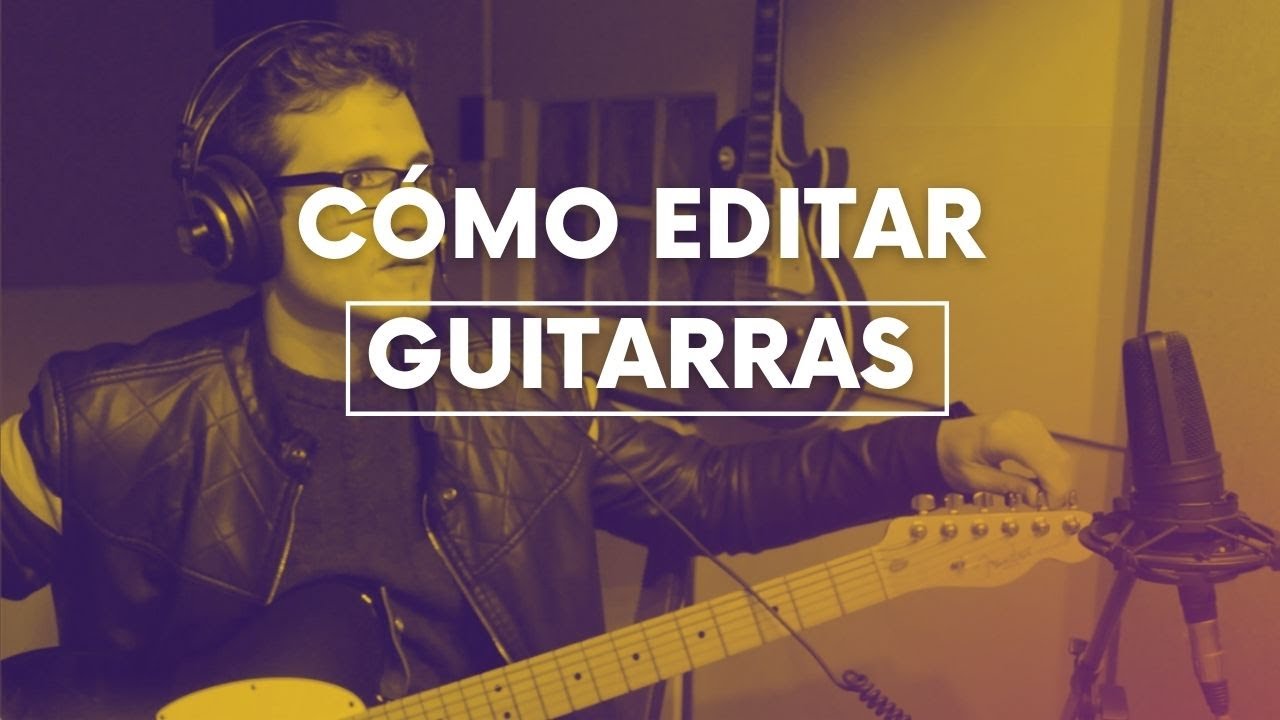 COMO EDITAR GUITARRAS ELECTRICAS | Pro Tools